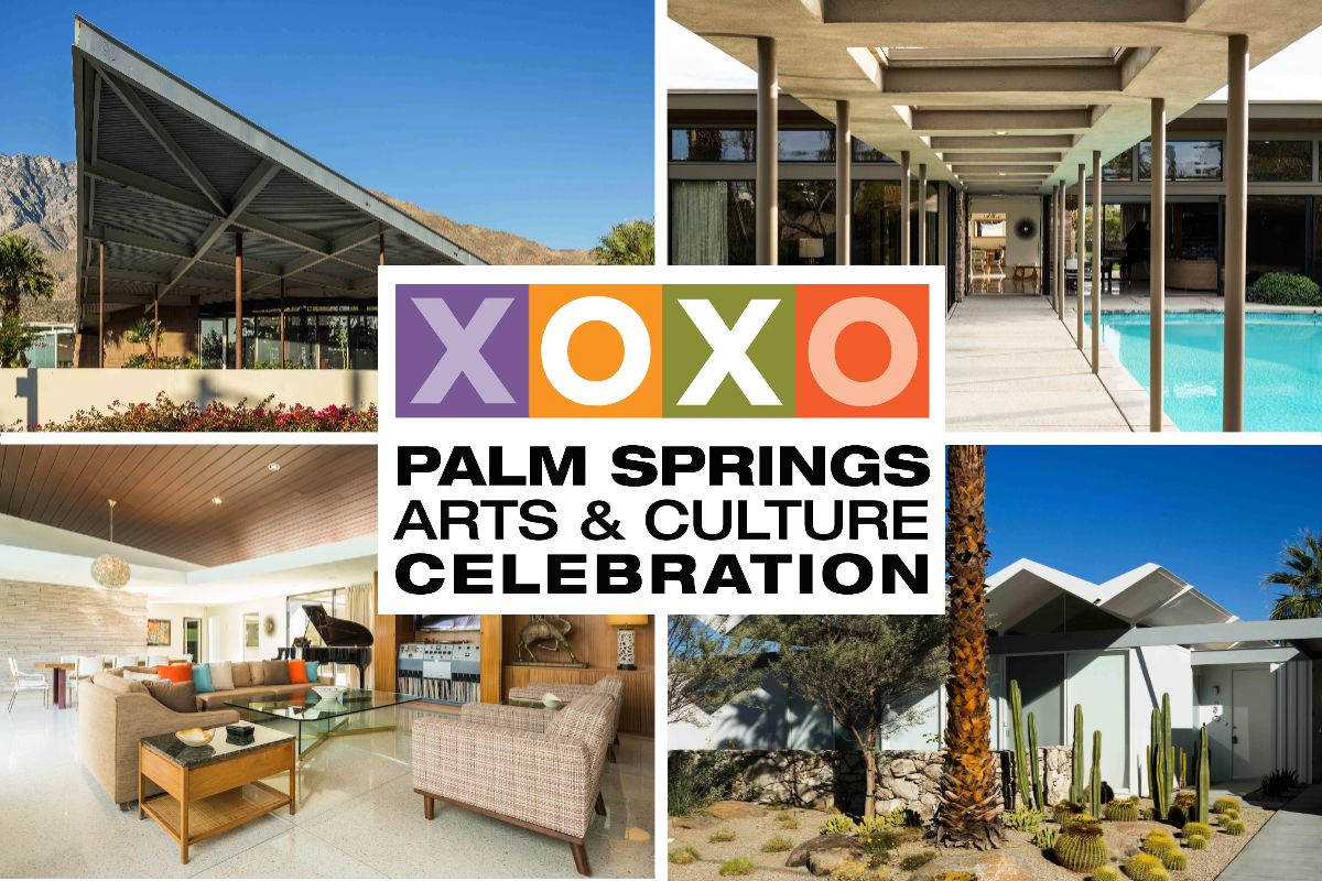 XOXO Palm Springs Arts & Culture Celebration logo over pictures of the Palm Springs visitor's center, Frank Sinatra's Twin Palms Estate, and a midcentury modern style home